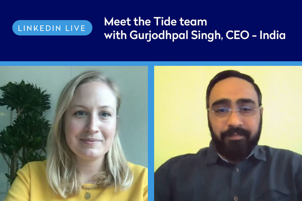 Listen again: Meet the Tide team with Gurjodhpal Singh, Tide India CEO (LinkedIn Live)