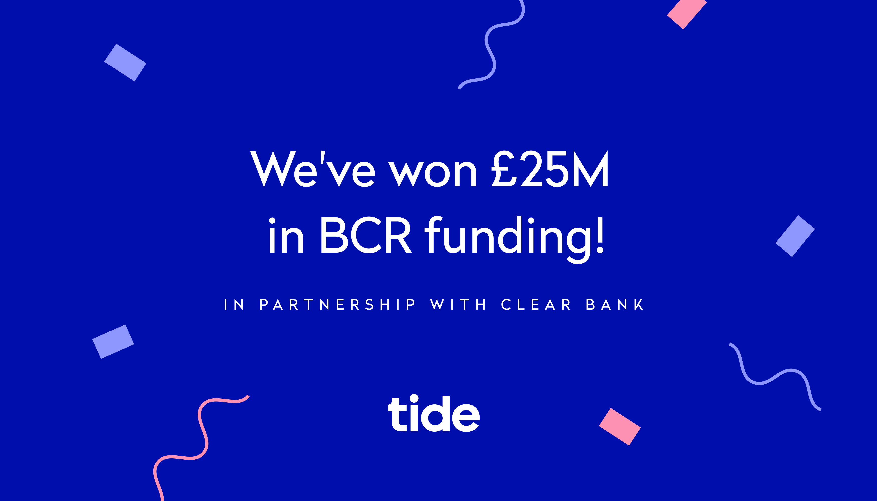 ClearBank and Tide awarded £25 million to step up our challenge to High Street banks