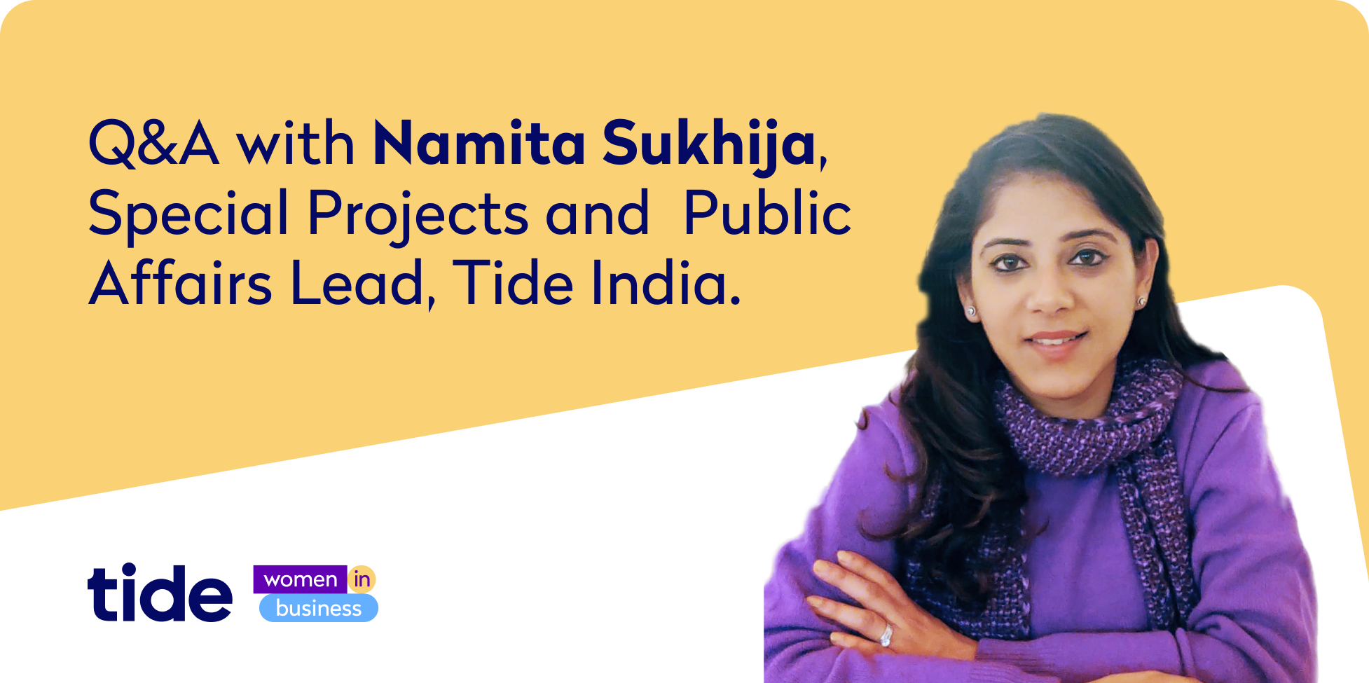 Women in Business – Q&A with Namita Sukhija, Special Projects & Public Affairs Lead, Tide India